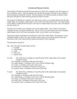 Centroid and Moment of Inertia This program will find the centroid