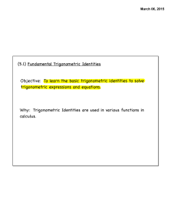 To learn the basic trigonometric identities to solve trigonometric expres