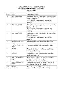 *Identify and use appropriate verb tenses in given sentences. *Use