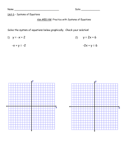1) y = -x + 2 2) y = 2x + 6 -x + y = -2 -2x + y = 6