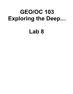 GEO/OC 103 Exploring the Deep&hellip; Lab 8