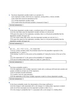 1. The binary dependent variable model is an example of a A