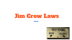 Jim Crow Laws - Riverside Secondary School