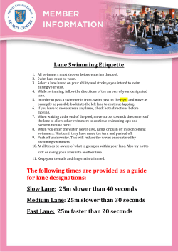 Lane Swimming Etiquette The following times are provided as a