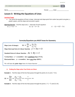 Lesson 3: Writing the Equations of Lines = = Standard form of a