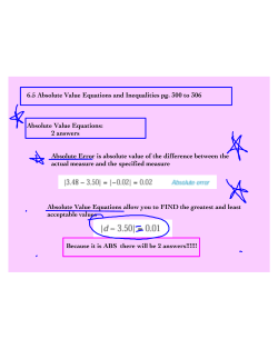 Absolute Value Equations allow you to FIND the greatest and least