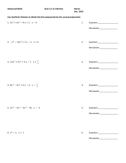 Dec. 2013 Use Synthetic Division to divide the first polynomial by the