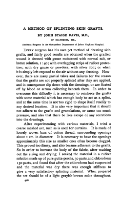 A method of splinting skin grafts.