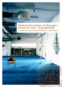 Muslimska f&ouml;rsamlingar och f&ouml;reningar i Malm&ouml; och Lund &ndash; en