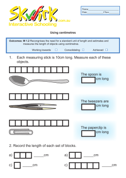 1. Each measuring stick is 10cm long. Measure each of