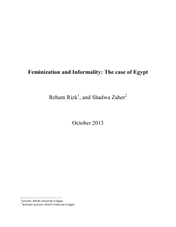 Feminization and Informality: The case of Egypt Reham Rizk , and