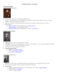 The Romantic Era – Continued ITALIAN OPERA Gioacchino Rossini