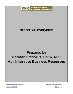 Broker vs. Everyone! Prepared by Sheldon Prenovitz, ChFC, CLU