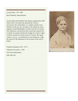 Lucretia Mott 1793&minus;1880 Born Nantucket, Massachusetts Lucretia