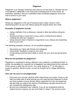 Plagiarism Plagiarism is an unhappy misfortune that anyone can fall