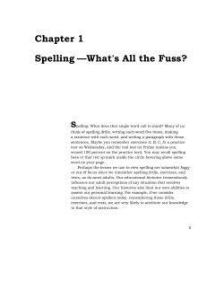 Chapter 1 Spelling &mdash;What`s All the Fuss?