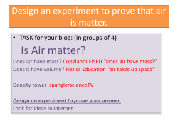 Design an experiment to prove that air is matter.
