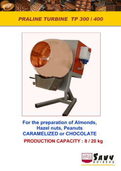 PRALINE TURBINE TP 300 / 400 For the