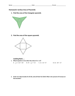 Surface Area of Pyramids 1. Find the area of the triangular pyramid