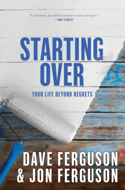 to the first chapter of Starting Over by Dave Ferguson and