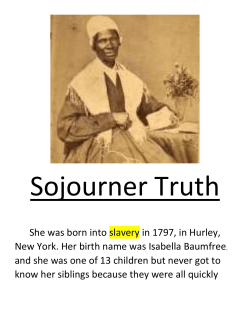 She was born into slavery in 1797, in Hurley, New York. Her birth