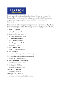 Proszę uzupełnić poniższe zdania odpowiednim słowem lub