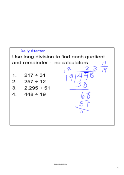 Use long division to find each quotient and remainder no calculators