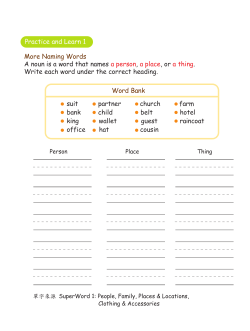 Practice and Learn 1 More Naming Words A noun is a word that