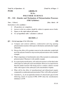 M.Sc. POLYMER SCIENCE PS - 310 : Kinetics and Mechanism of
