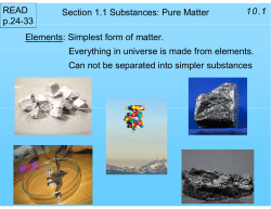 Section 1.1 Substances: Pure Matter 10.1 Elements: Simplest form of