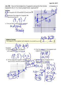 April 03, 2017 Aim #8: How do find midpoints of segments and