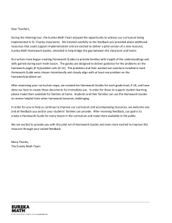 Dear Teachers, During the listening tour, the Eureka Math