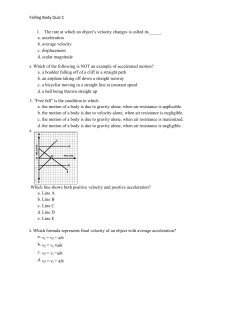 Falling Body Quiz C 1. The rate at which an object`s velocity