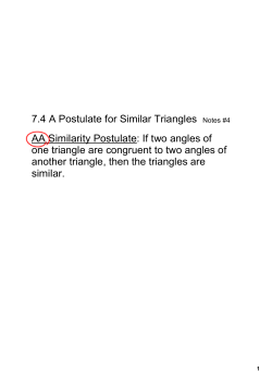 7.4 A Postulate for Similar Triangles Notes #4 AA Similarity