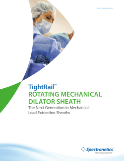 TightRail&trade; ROTATING MECHANICAL DILATOR SHEATH