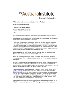 TITLE: A licence to print money: bank profits in Australia AUTHOR