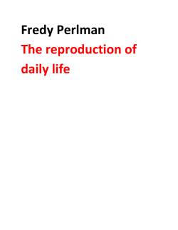 Fredy Perlman The reproduction of daily life