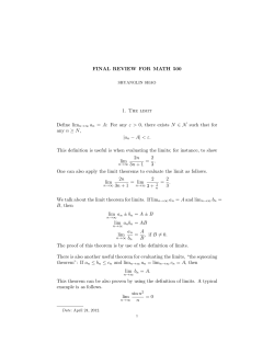 FINAL REVIEW FOR MATH 500 1. The limit Define limn&rarr;&infin; an = A