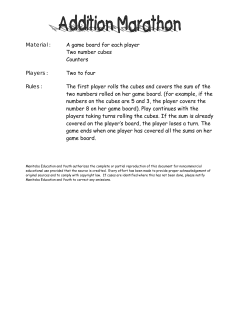 Material : A game board for each player Two number cubes