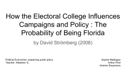 How the Electoral College Influences Campaigns and Policy : The