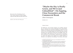 On Zapping, Close Encounters and the Commercial