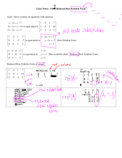 Class Notes: SM-7 Reduced Row Echelon Form Goal: Solve