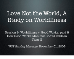 Session 9: Worldliness v. Good Works, part 8 How Good Works