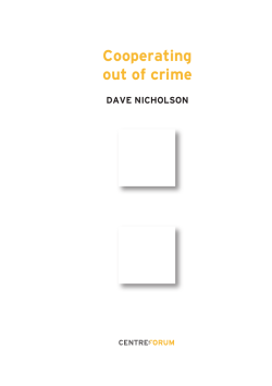 Cooperating out of crime