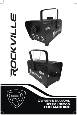OWNER`S MANUAL R720L/R700 FOG MACHINE