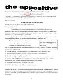 An appositive or appositive phrase is a noun or noun phrase that