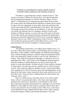 “Freedom is a good thing but it means a dearth of slaves”: Twentieth