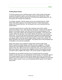 Finding Square Roots To find the square root of a perfect square