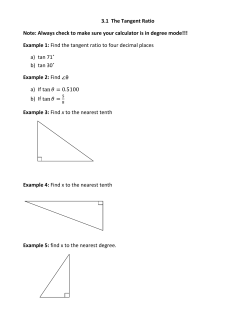 3.1 The Tangent Ratio Note: Always check to make sure your