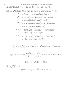 Example. Let f(x)=2xcos(2x) &minus; (x &minus; 2) 2, x0 = 0. (a)Find P3(x) and P4